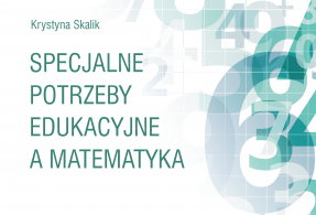Specjalne potrzeby edukacyjne a&nbsp;matematyka