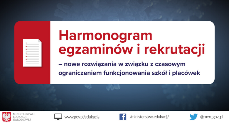 Harmonogram egzaminów i&nbsp;rekrutacji – nowe rozwiązania w&nbsp;związku z&nbsp;czasowym ograniczeniem funkcjonowania szkół i&nbsp;placówek
