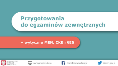 Przygotowania do&nbsp;egzaminów zewnętrznych – wytyczne MEN, CKE i&nbsp;GIS