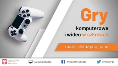 Rusza pilotaż dotyczący gier komputerowych i&nbsp;gier wideo w&nbsp;szkołach