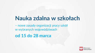 Nauka zdalna w&nbsp;szkołach – nowe zasady organizacji pracy szkół w&nbsp;wybranych województwach od&nbsp;15 do&nbsp;28 marca