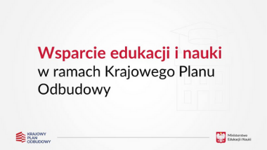 Wsparcie edukacji i&nbsp;nauki w&nbsp;ramach Krajowego Planu Odbudowy