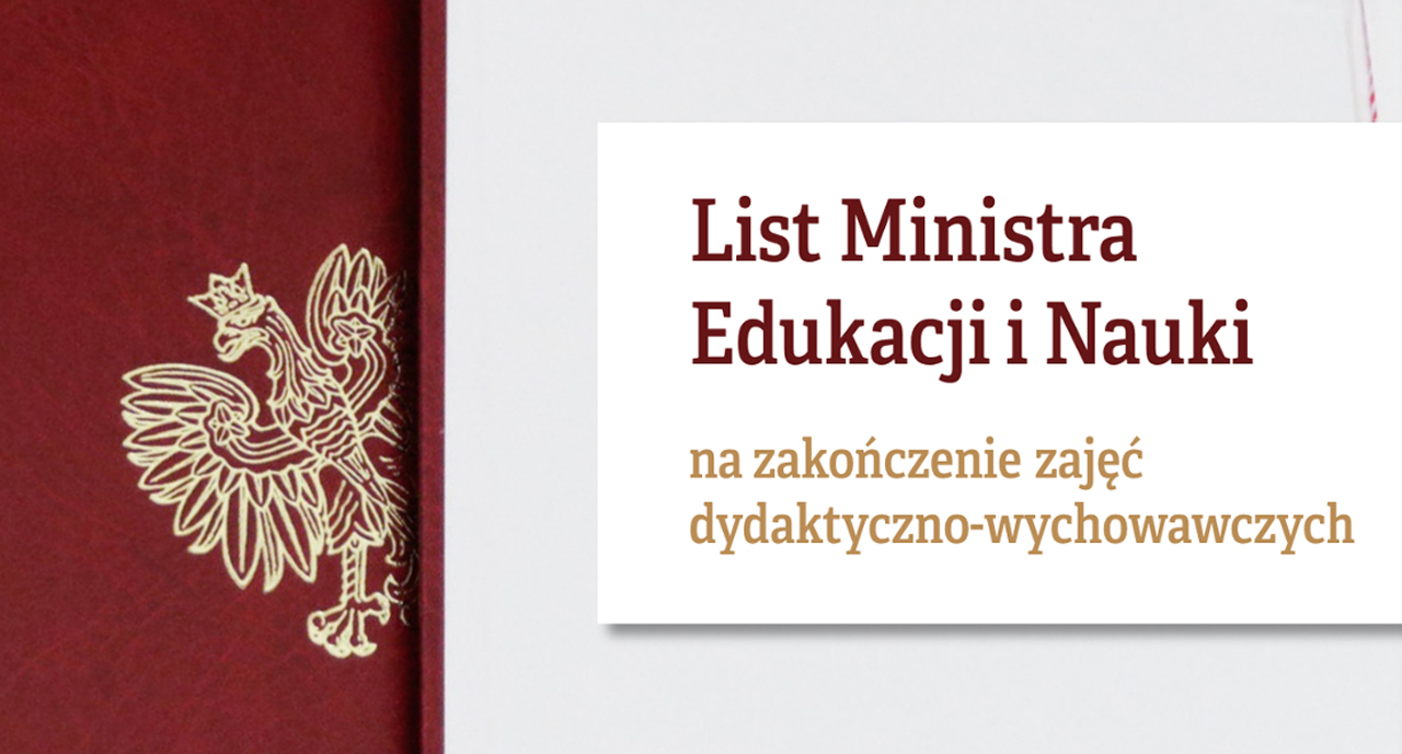 List Ministra Edukacji i&nbsp;Nauki na&nbsp;zakończenie zajęć dydaktyczno-wychowawczych w&nbsp;roku szkolnym 2020/2021
