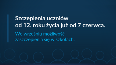 Szczepienia uczniów od&nbsp;12. roku życia