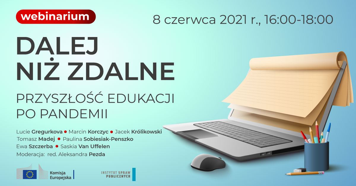 Webinarium „Dalej niż zdalne. Przyszłość edukacji po&nbsp;pandemii”