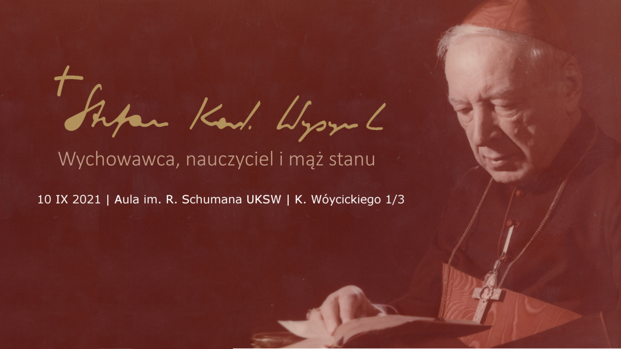 Konferencja „Prymas Stefan Wyszyński – wychowawca, nauczyciel i&nbsp;mąż stanu”
