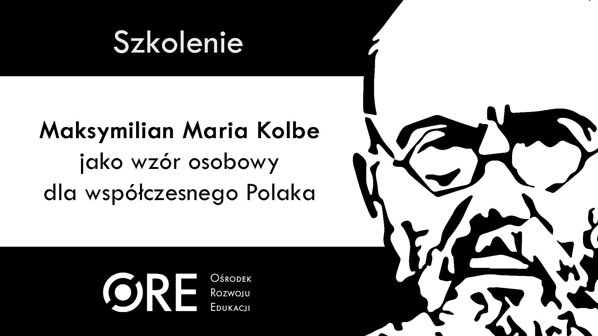 Szkolenie: Maksymilian Maria Kolbe jako wzór osobowy dla współczesnego Polaka