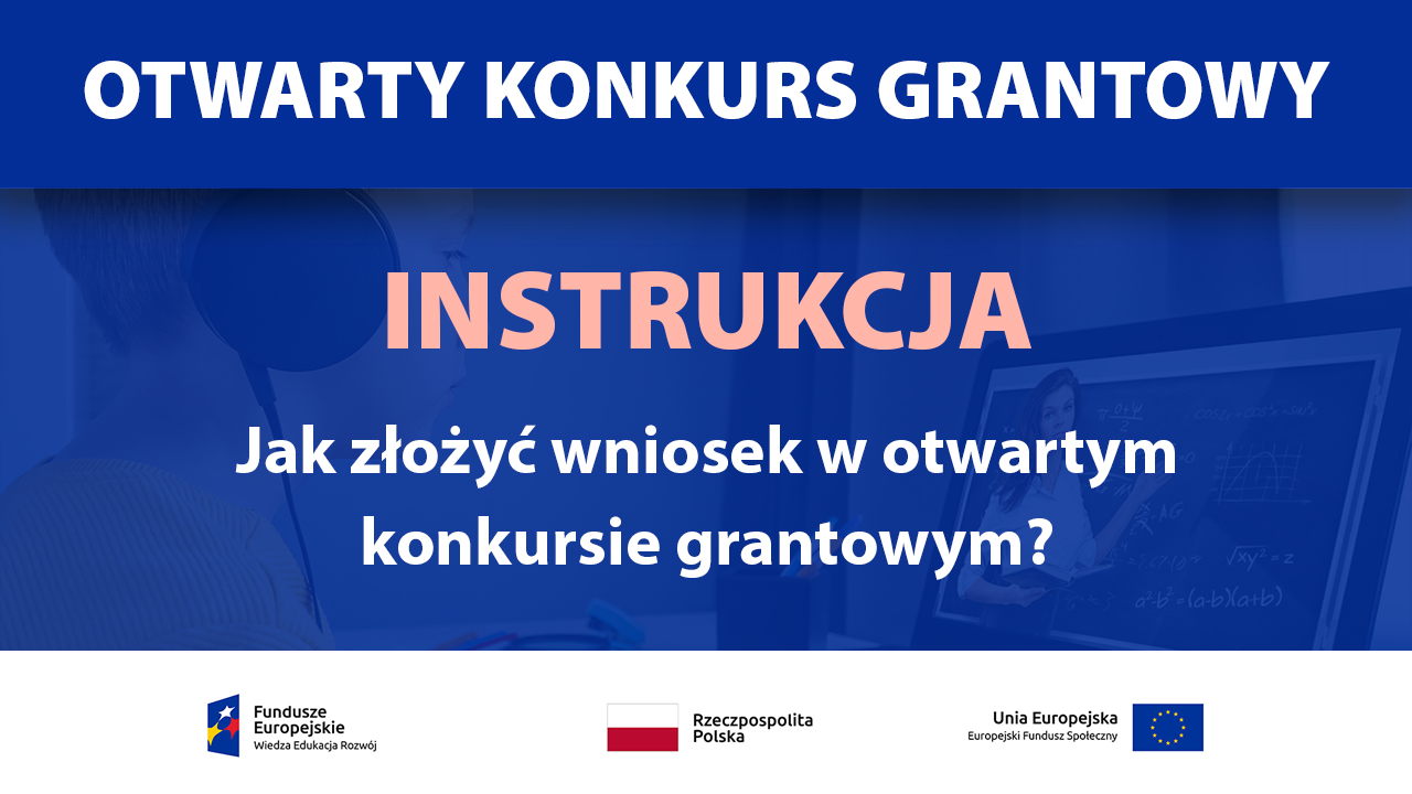 Jak złożyć wniosek w&nbsp;otwartym konkursie grantowym? Instrukcja krok po&nbsp;kroku