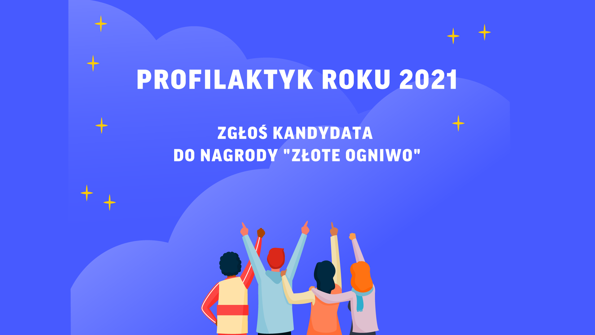 Zgłoś kandydata do&nbsp;nagrody „Złote Ogniwo” dla Profilaktyka Roku 2021!