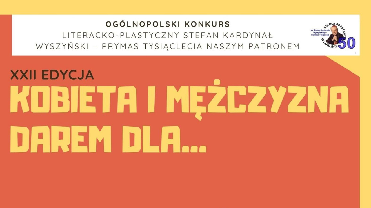 Ogólnopolski konkurs literacko-plastyczny Stefan Kardynał Wyszyński – Prymas Tysiąclecia naszym Patronem