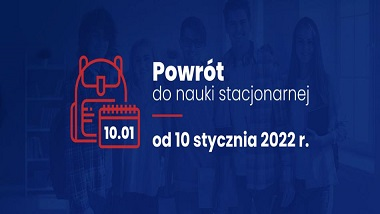 Powrót uczniów do&nbsp;nauki stacjonarnej od&nbsp;10 stycznia 2022&nbsp;r.