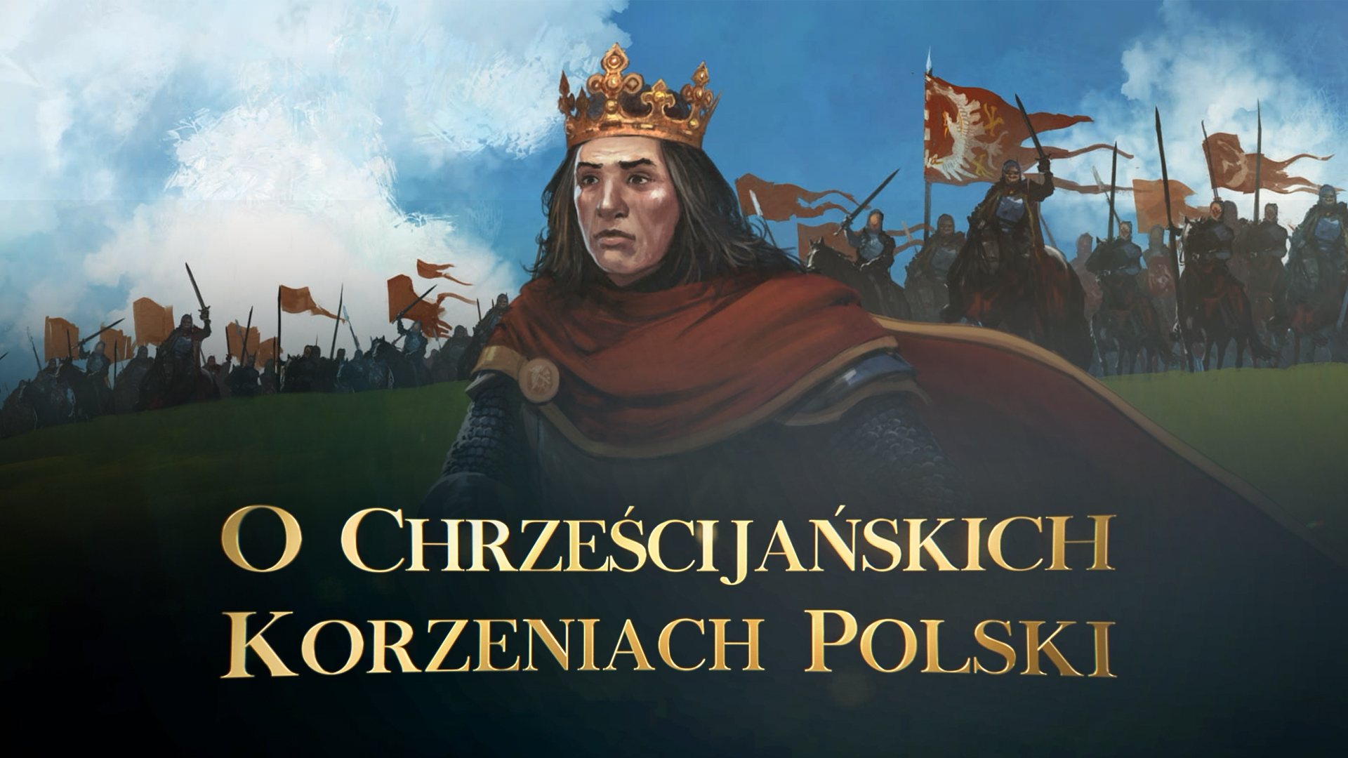 O&nbsp;chrześcijańskich korzeniach Polski