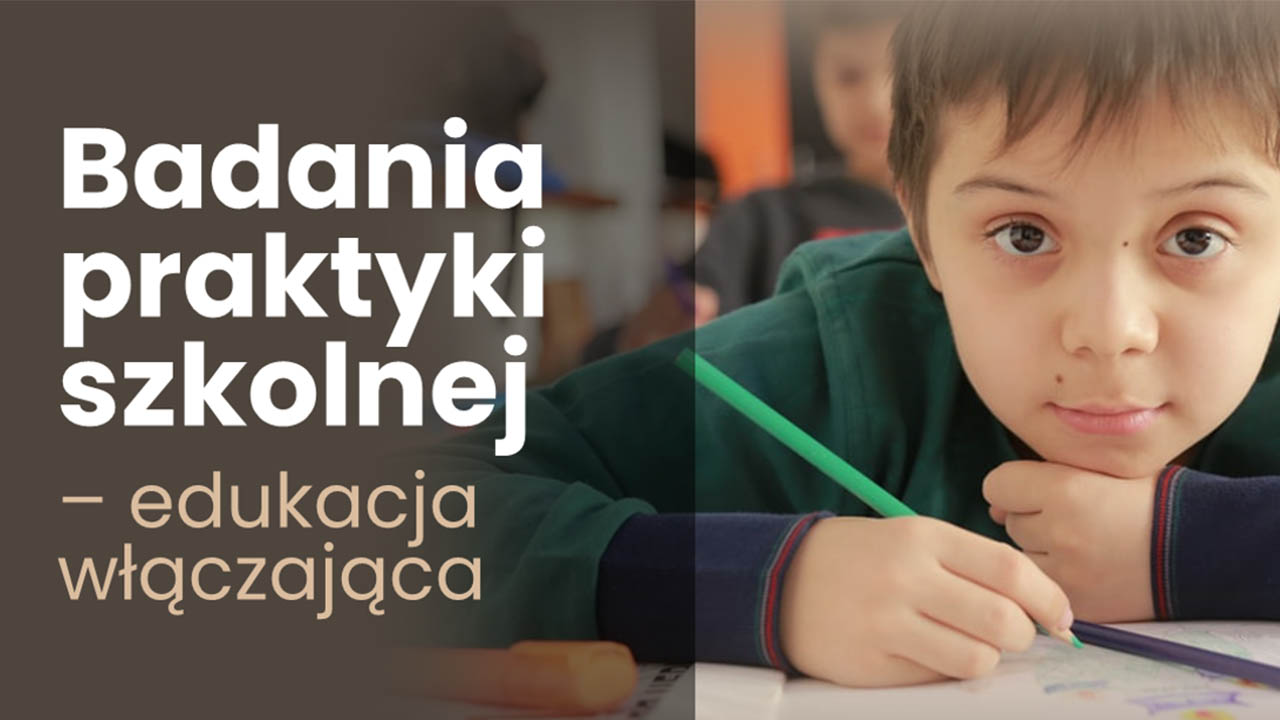 Badania praktyki szkolnej – edukacja włączająca