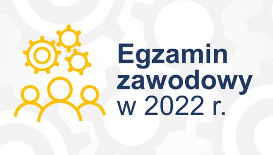 Egzamin zawodowy w&nbsp;2022 roku