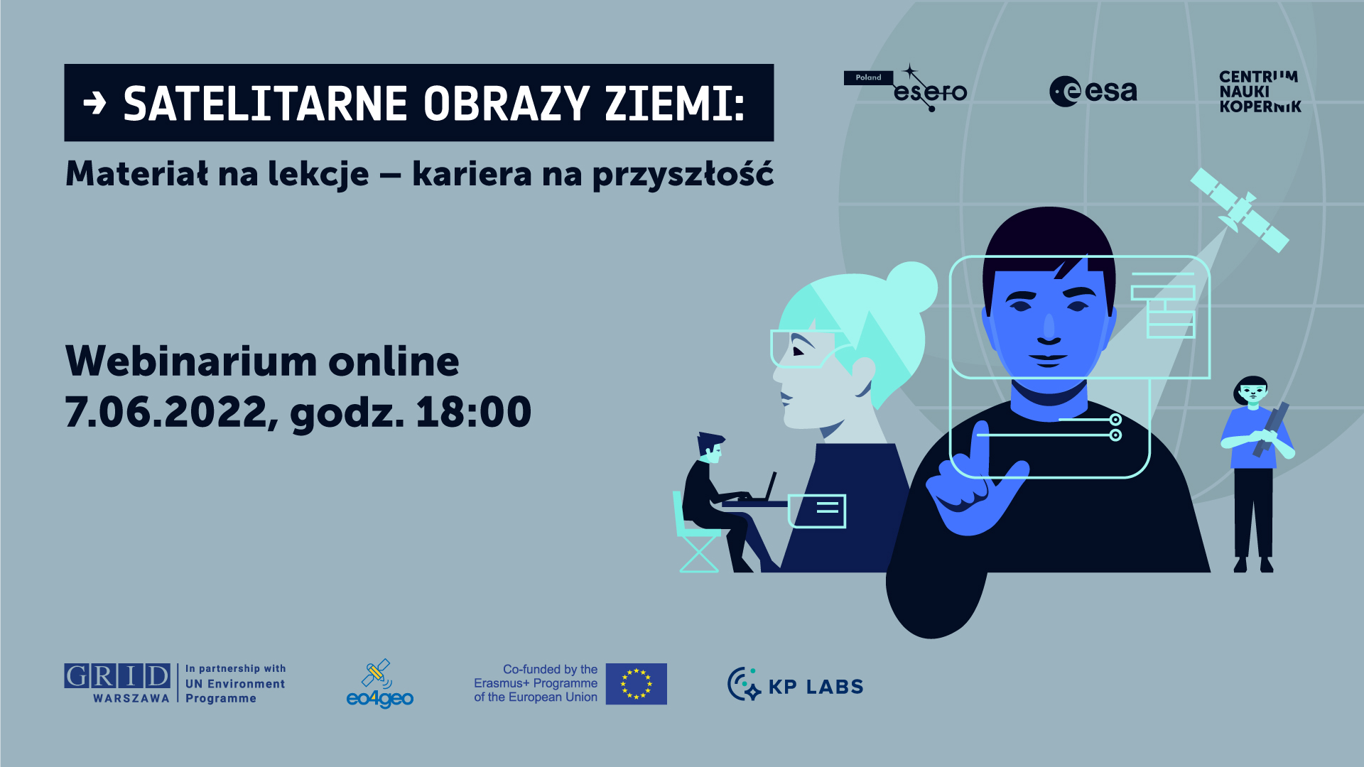 Webinarium Satelitarne obrazy Ziemi: materiały na&nbsp;lekcje, kariera na&nbsp;przyszłość – 7 czerwca 2022, Centrum Nauki Kopernik