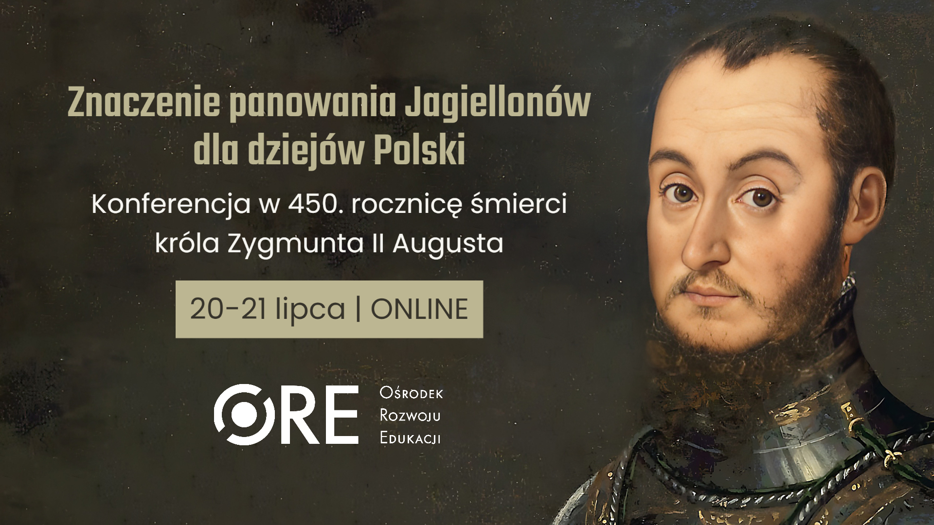 Znaczenie panowania Jagiellonów dla dziejów Polski. Webinarium dla nauczycieli w&nbsp;450. rocznicę śmierci króla Zygmunta II&nbsp;Augusta