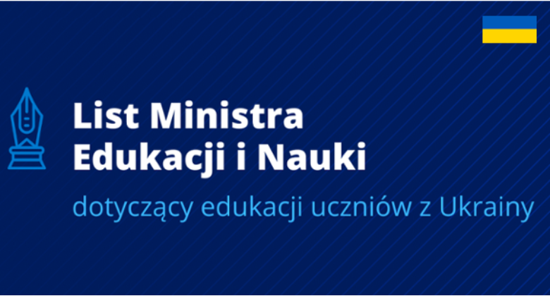 List Ministra Edukacji i&nbsp;Nauki w&nbsp;sprawie edukacji uczniów z&nbsp;Ukrainy