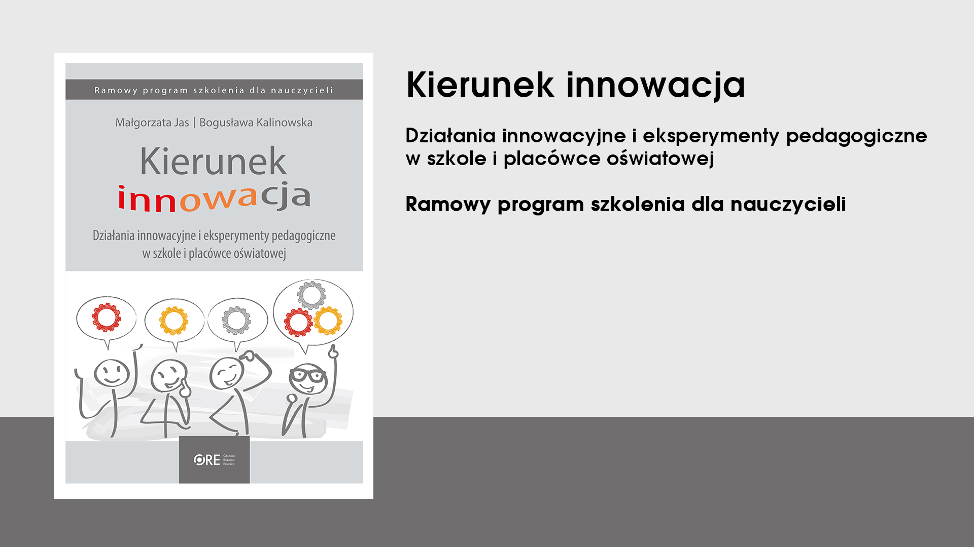 Kierunek innowacja – działania innowacyjne i&nbsp;eksperymenty pedagogiczne w&nbsp;szkole i&nbsp;placówce oświatowej – ramowy program szkolenia dla nauczycieli