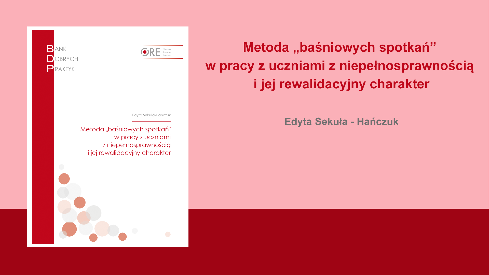 Metoda „baśniowych spotkań” w&nbsp;pracy z&nbsp;uczniami z&nbsp;niepełnosprawnością i&nbsp;jej rewalidacyjny charakter