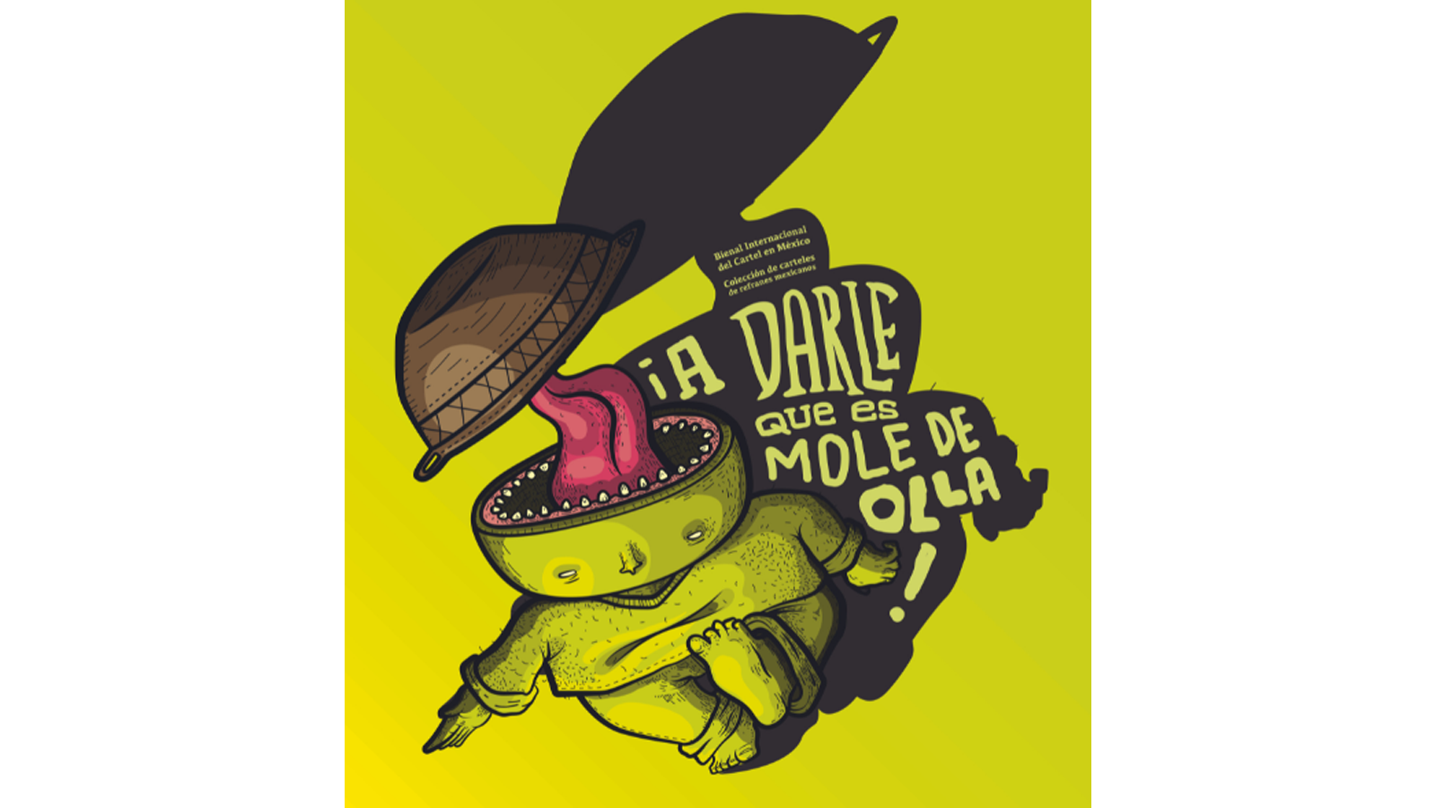 Wystawa plakatu meksykańskiego: „¡A darle que es&nbsp;mole de&nbsp;olla!”