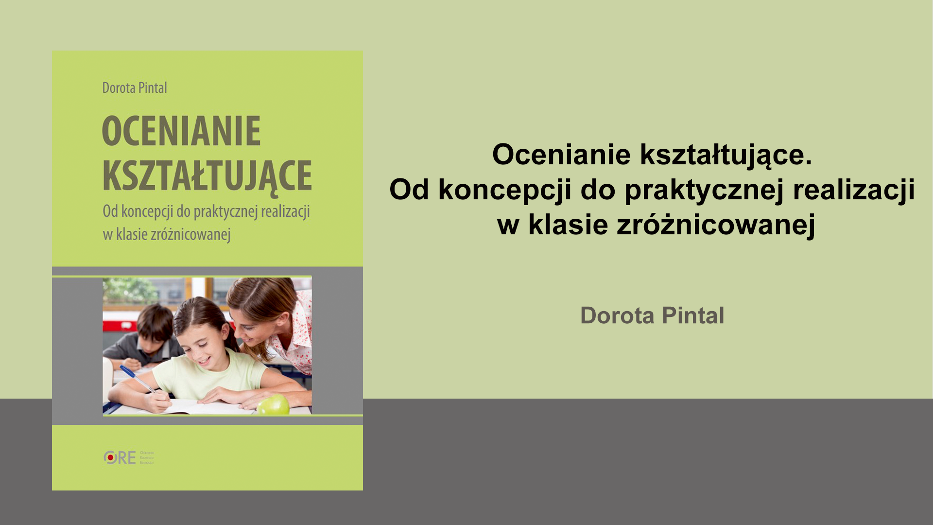 Ocenianie kształtujące. Od&nbsp;koncepcji do&nbsp;praktycznej realizacji w&nbsp;klasie zróżnicowanej