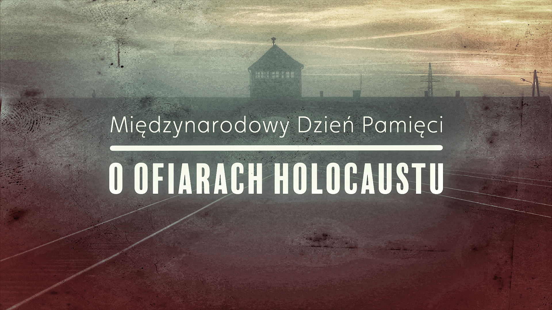 Międzynarodowy Dzień Pamięci o&nbsp;Ofiarach Holokaustu