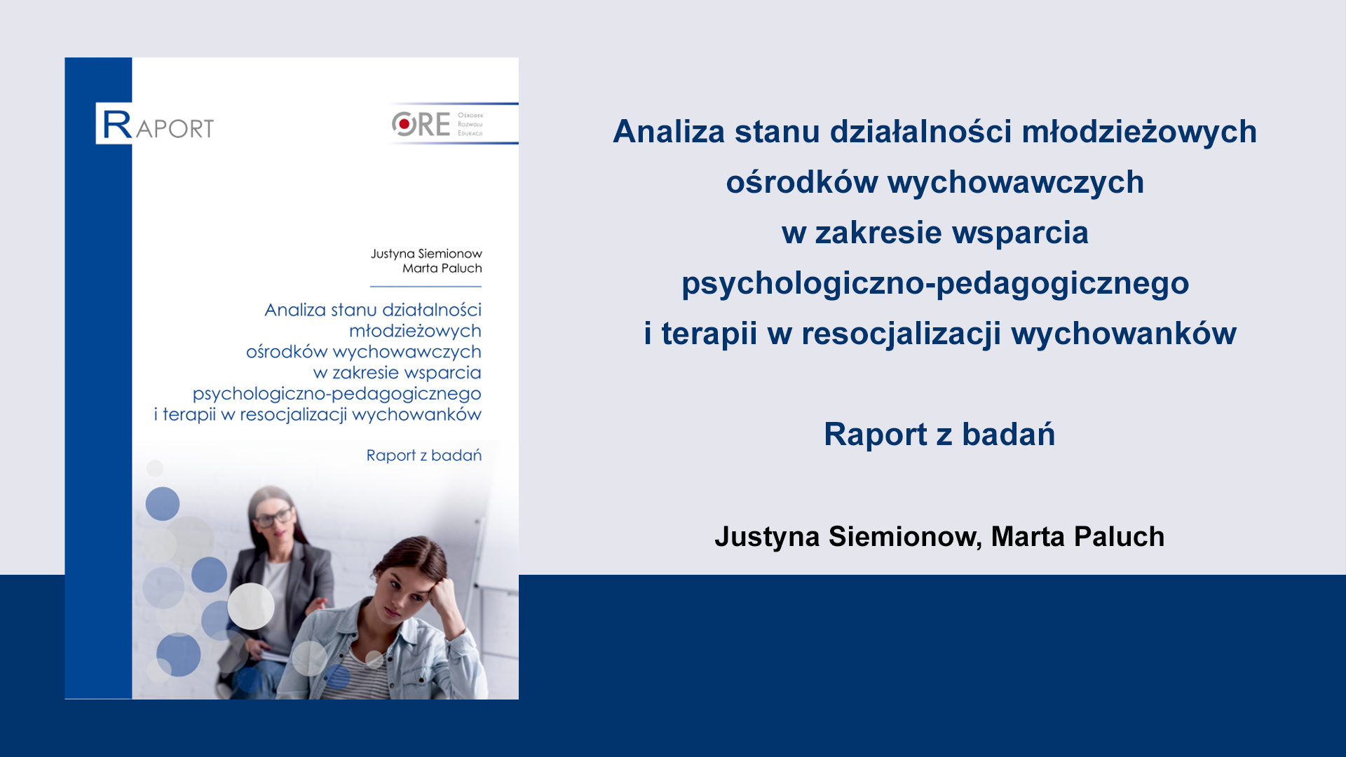 Analiza stanu działalności młodzieżowych ośrodków wychowawczych w&nbsp;zakresie wsparcia psychologiczno-pedagogicznego i&nbsp;terapii w&nbsp;resocjalizacji wychowanków – Raport z&nbsp;badań