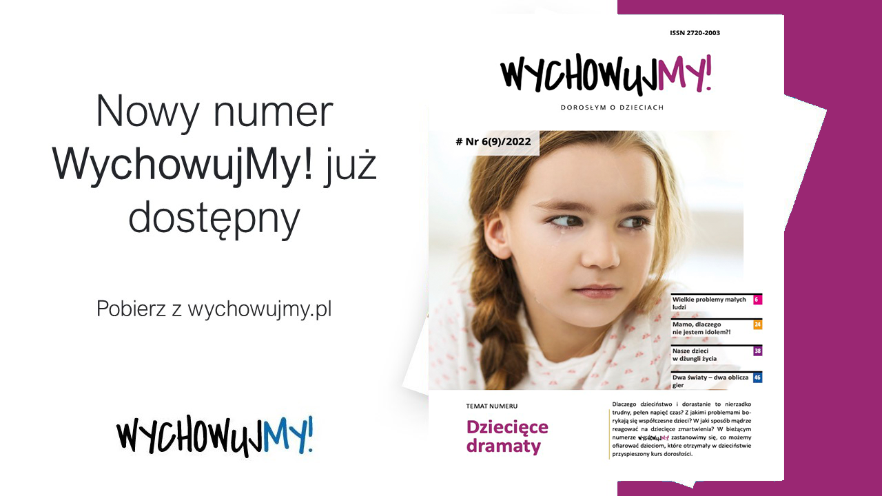 WychowujMY! Nr&nbsp;6(9) 2022 – już dostępny