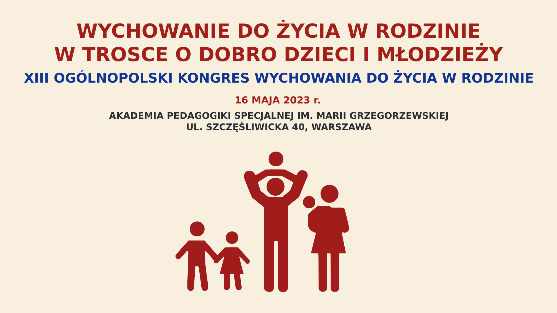 16 maja – XIII Ogólnopolski Kongres Wychowania do&nbsp;Życia w&nbsp;Rodzinie