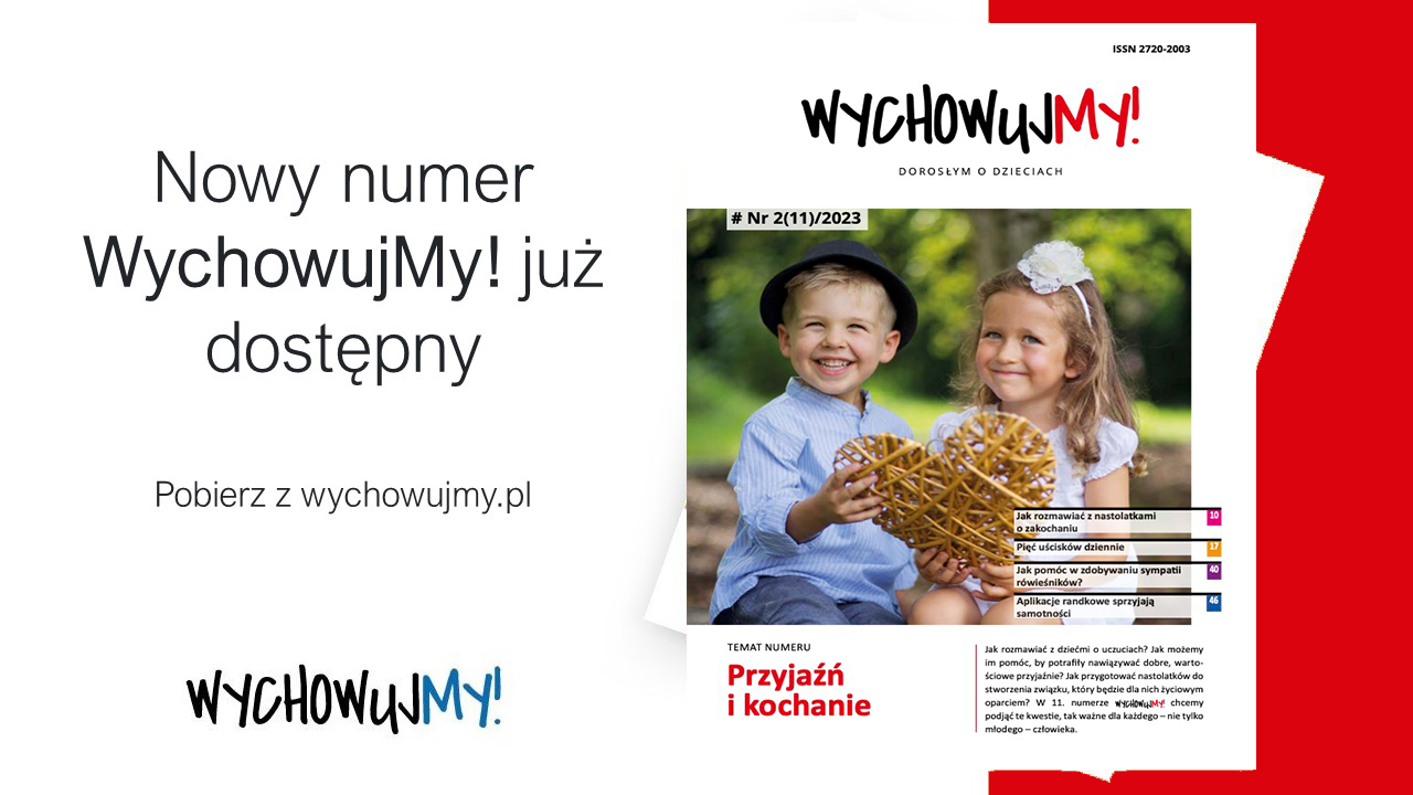 WychowujMY! Nr&nbsp;2(11)/2023 Przyjaźń i&nbsp;kochanie
