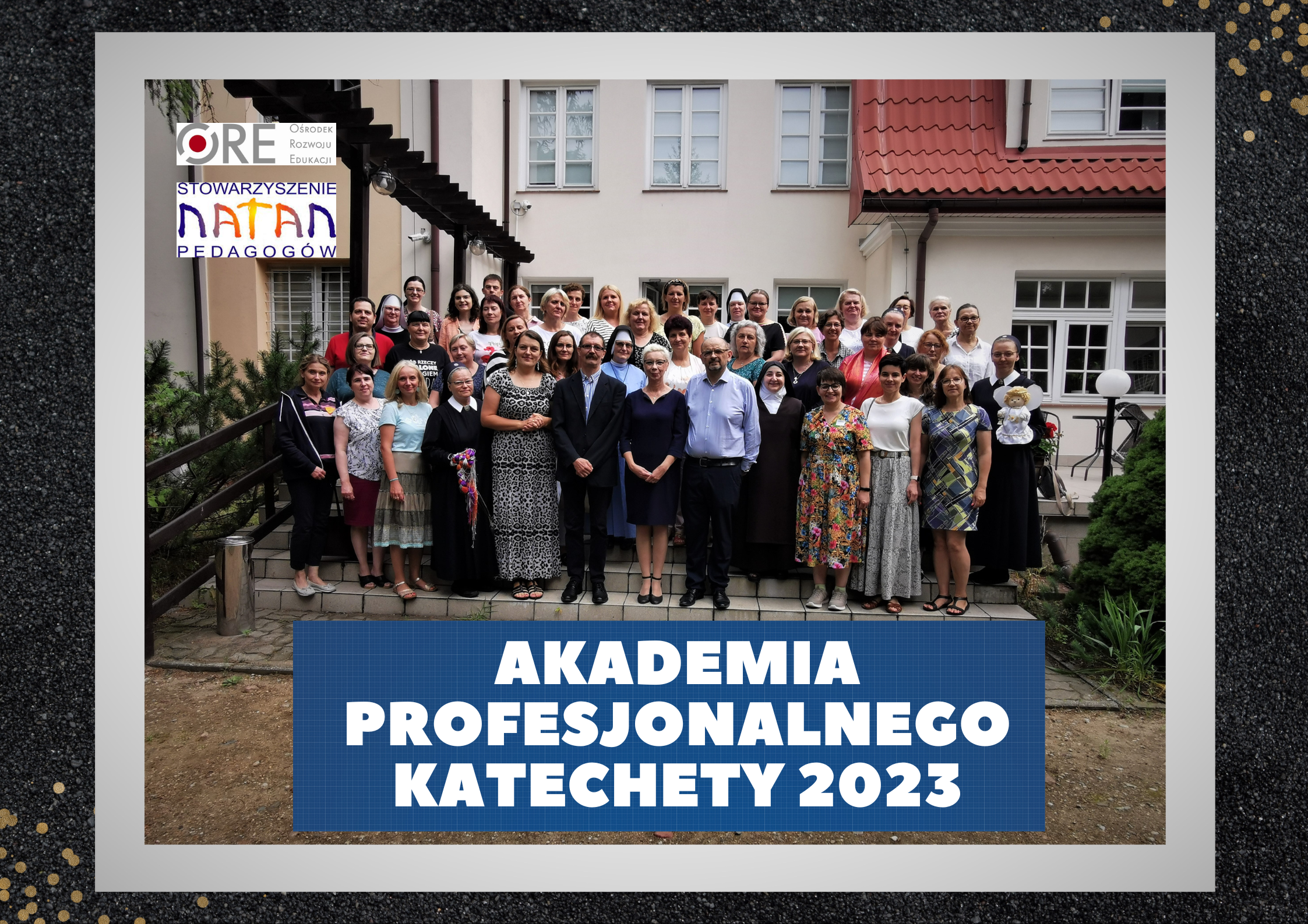 Podsumowanie szkolenia Akademii Profesjonalnego Katechety 2023