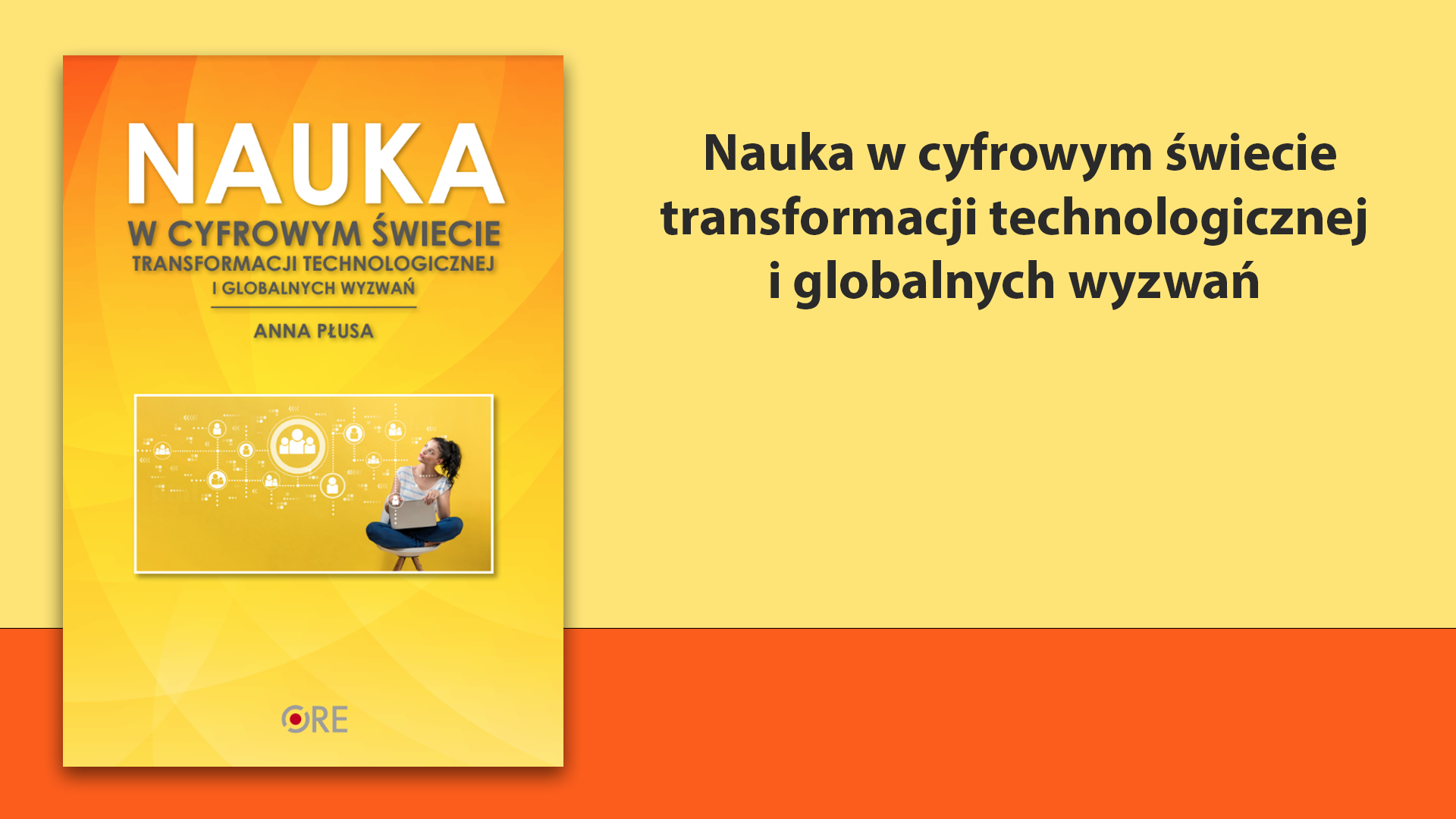 Nauka w&nbsp;cyfrowym świecie transformacji technologicznej  i&nbsp;globalnych wyzwań