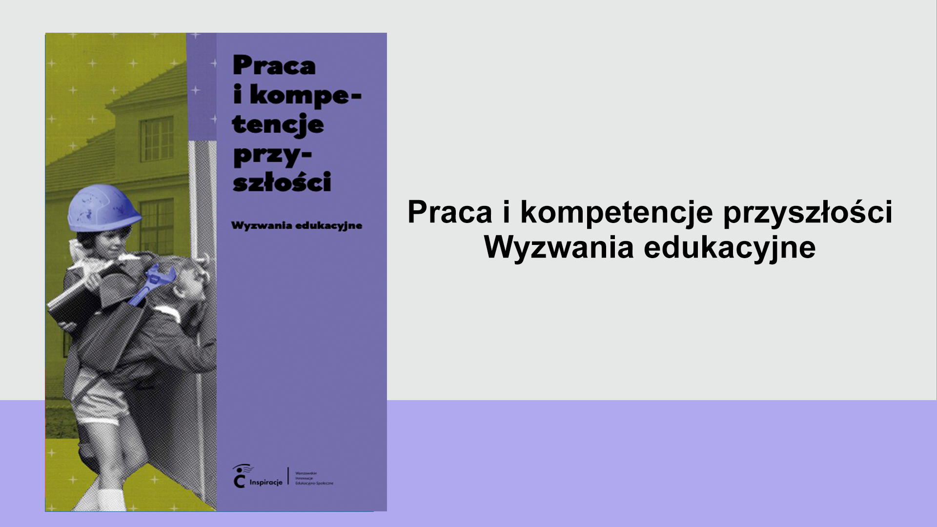 Praca i&nbsp;kompetencje przyszłości. Wyzwania edukacyjne