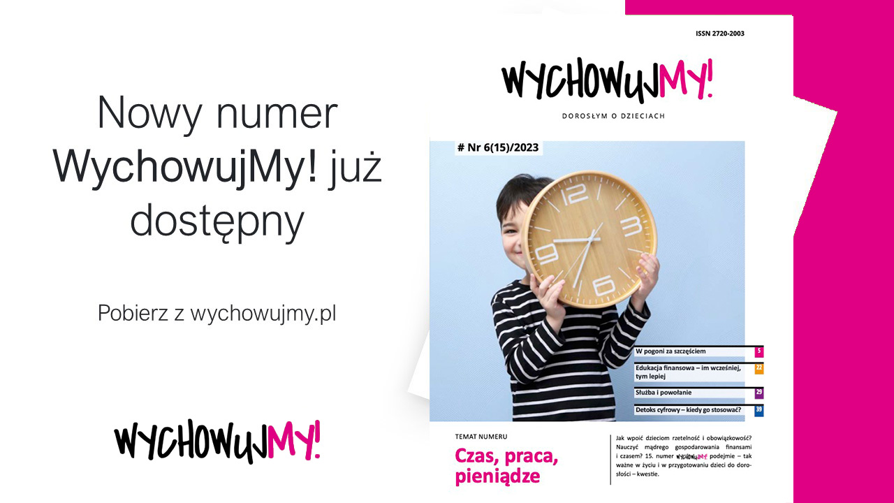 WychowujMY! Nr&nbsp;6(15) 2023 Czas, praca, pieniądze