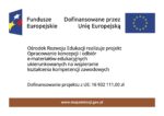 na grafice napis Ośrodek Rozwoju Edukacji realizuje projekt Opracowanie koncepcji i odbiór e-materiałów edukacyjnych ukierunkowanych na wspieranie kształcenia kompetencji zawodowych, dofinansowanie projektu z UE 16 milionów 932 tysiące 111 złotych 0 groszy, u góry grafiki logotypy z napisami Fundusze Europejskie, Dofinansowane przez Unię Europejską, na dole grafiki napis mapadotacji.gov.pl