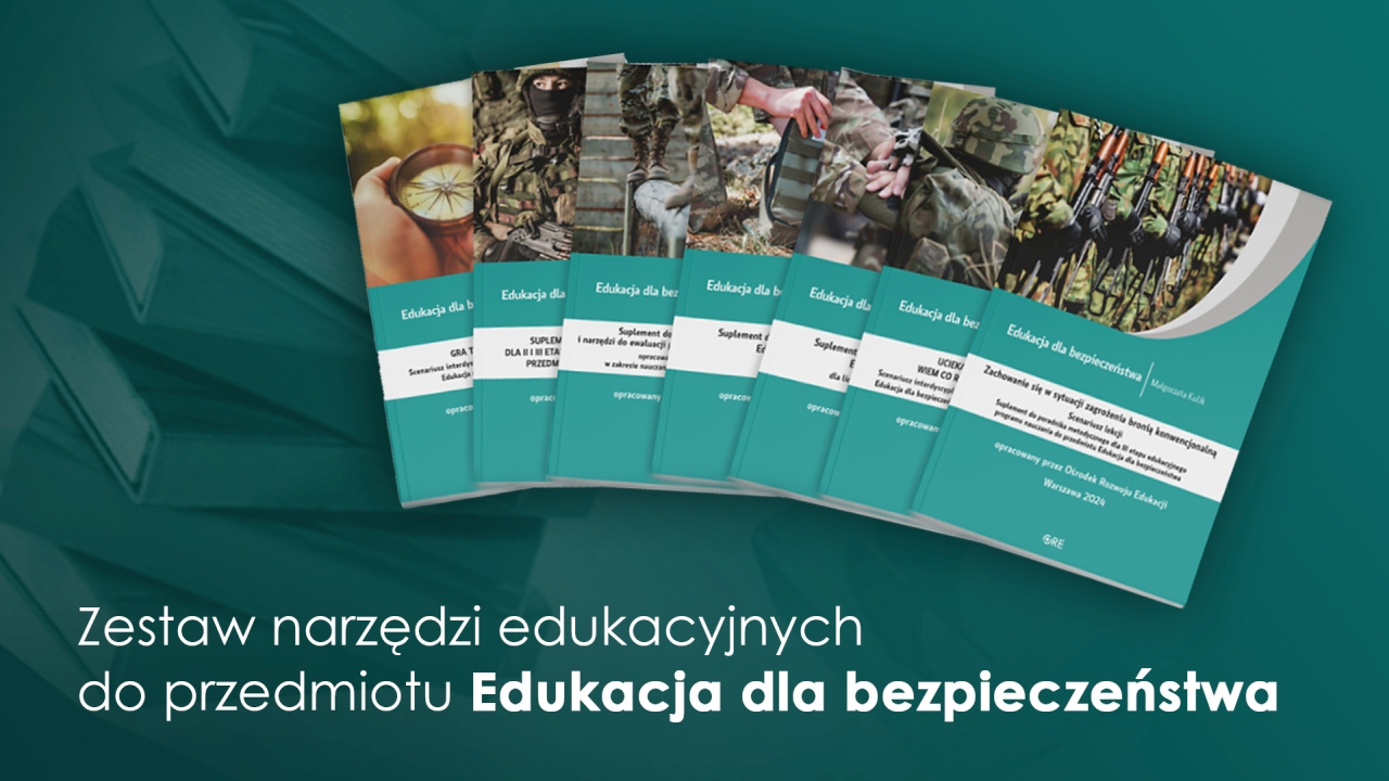Zestaw narzędzi edukacyjnych do&nbsp;przedmiotu Edukacja dla bezpieczeństwa
