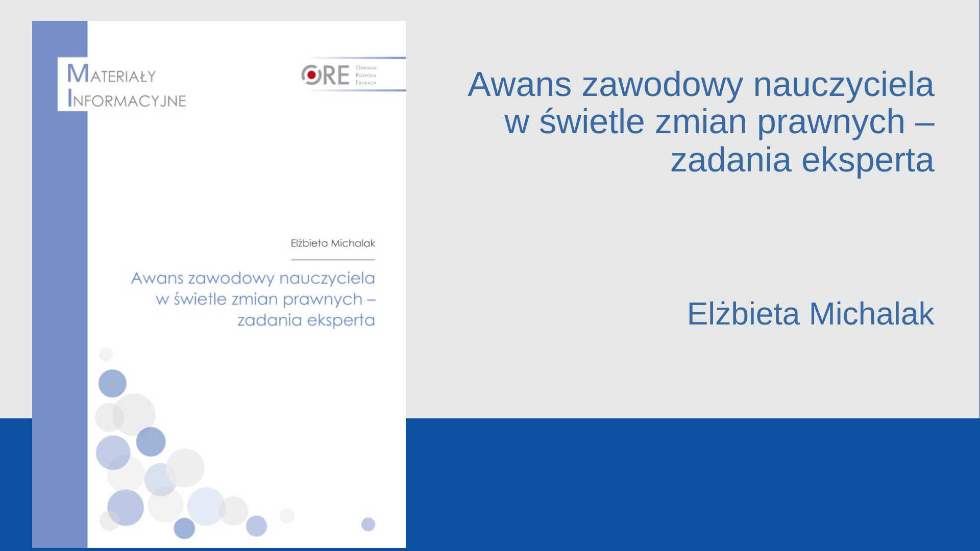Awans zawodowy nauczyciela w&nbsp;świetle zmian prawnych – zadania eksperta