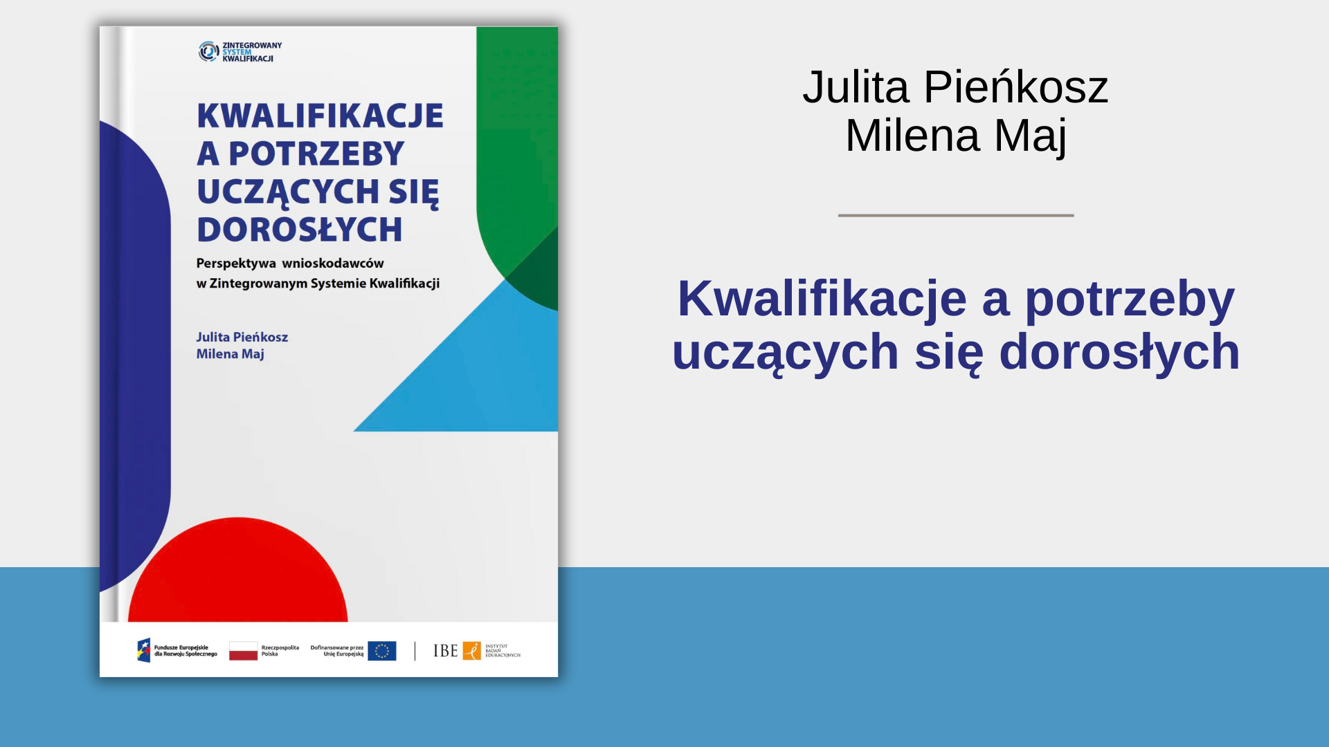 Bezpłatna publikacja „Kwalifikacje a&nbsp;potrzeby osób uczących się. Perspektywa wnioskodawców w&nbsp;Zintegrowanym Systemie Kwalifikacji (ZSK)”.