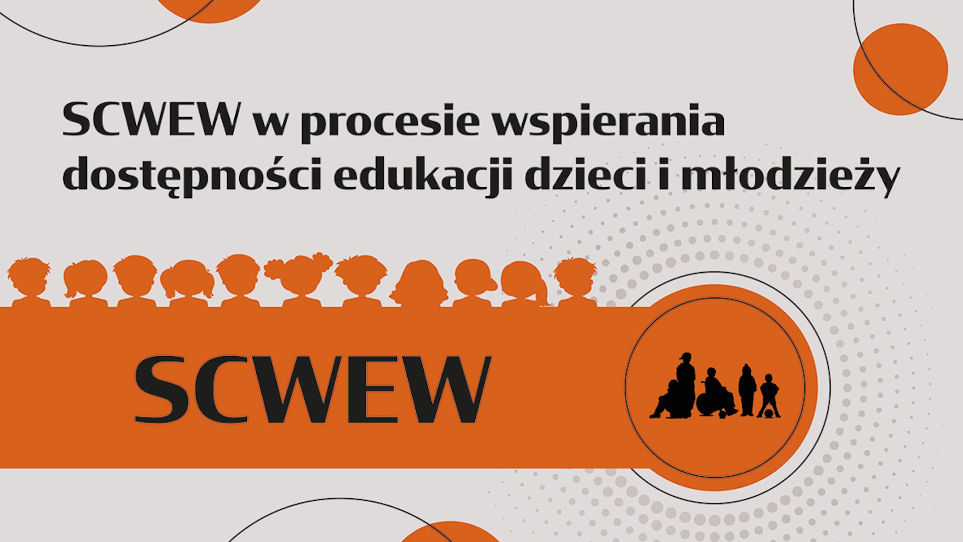 SCWEW w&nbsp;procesie wspierania dostępności edukacji dzieci i&nbsp;młodzieży