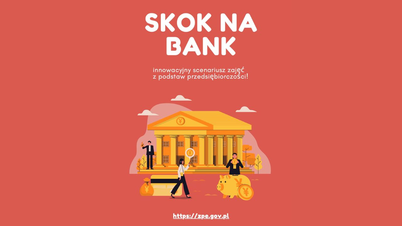 „Skok na&nbsp;Bank” – czyli ciekawie i&nbsp;angażująco o&nbsp;finansach