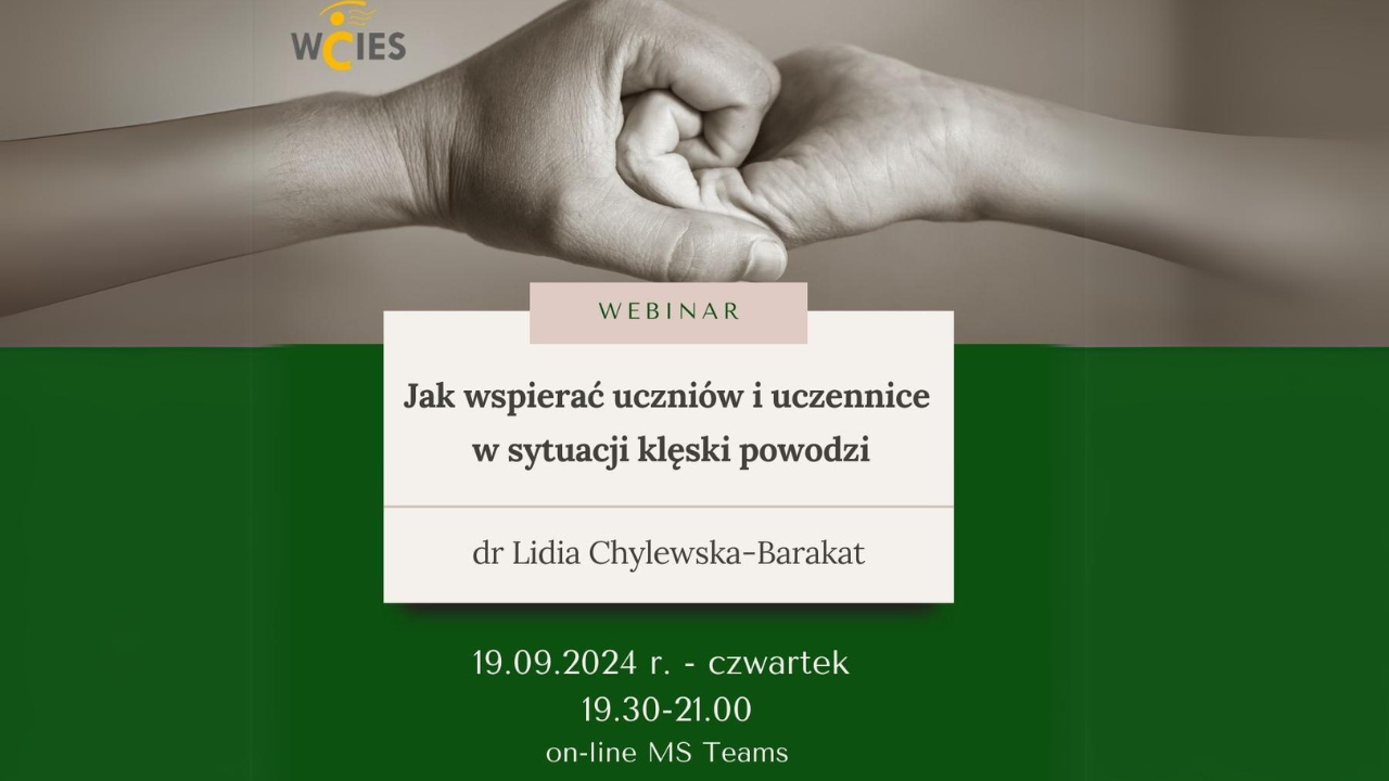 Webinarium dla nauczycieli z&nbsp;terenów dotkniętych powodzią pn.&nbsp;„Jak wspierać uczniów i&nbsp;uczennice w&nbsp;sytuacji klęski powodzi?”