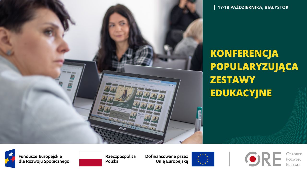 Konferencja popularyzująca zestawy edukacyjne – Białystok, 17-18.10.2024&nbsp;r.