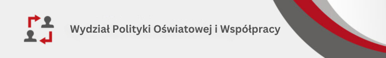 Wydział Polityki Oświatowej i Współpracy – Aktualności