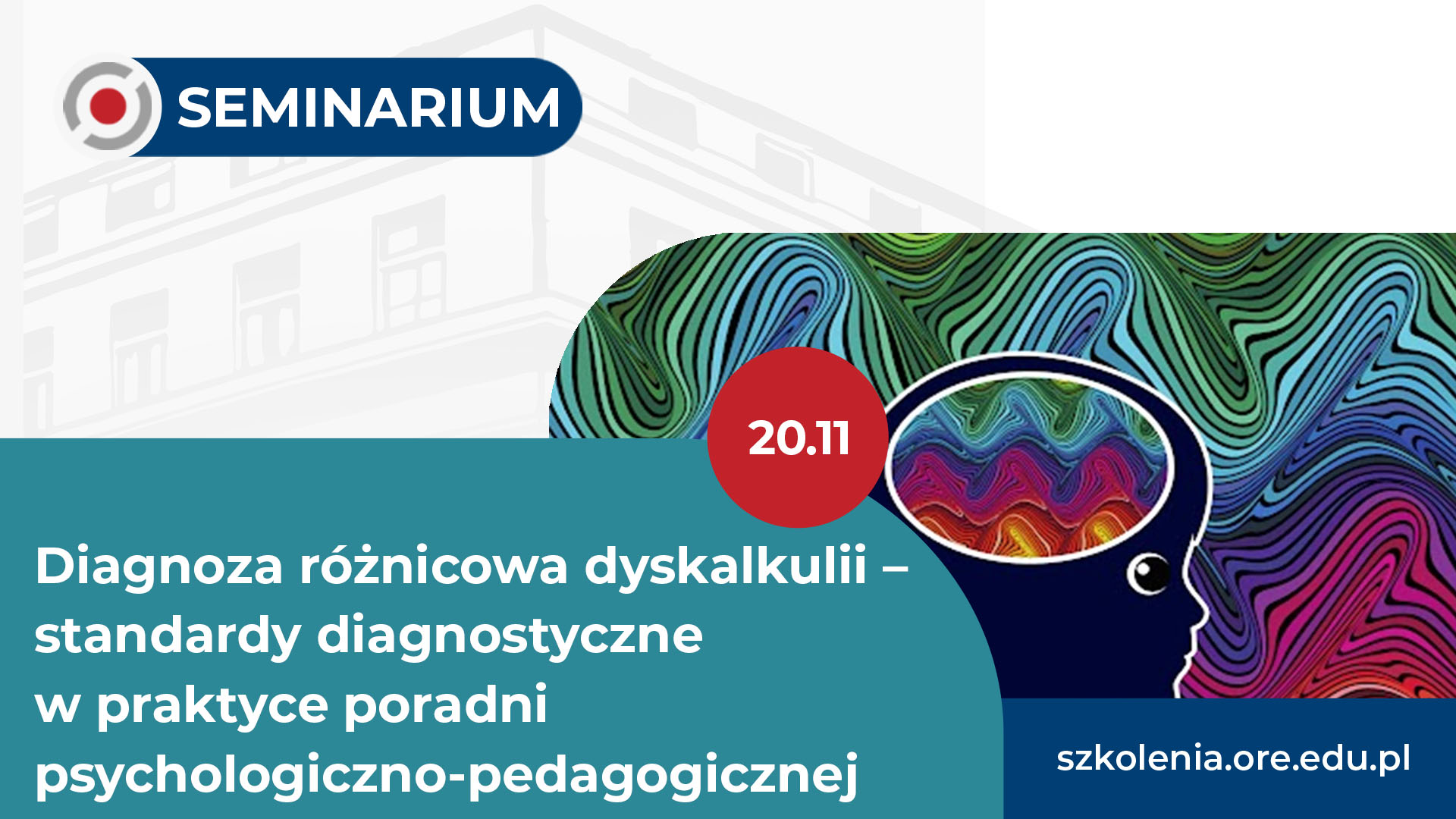 Seminarium „Diagnoza różnicowa dyskalkulii – standardy diagnostyczne w&nbsp;praktyce poradni psychologiczno-pedagogicznej”
