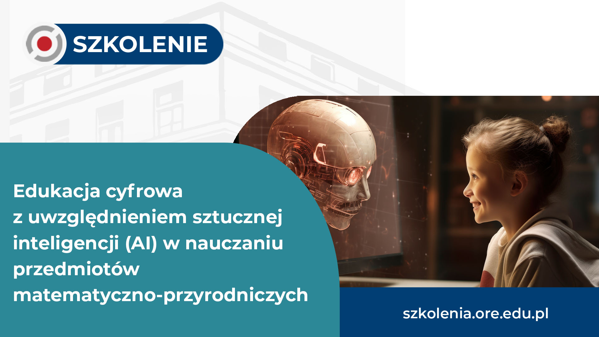 Szkolenie „Edukacja cyfrowa z&nbsp;uwzględnieniem sztucznej inteligencji (AI) w&nbsp;nauczaniu przedmiotów matematyczno-przyrodniczych”