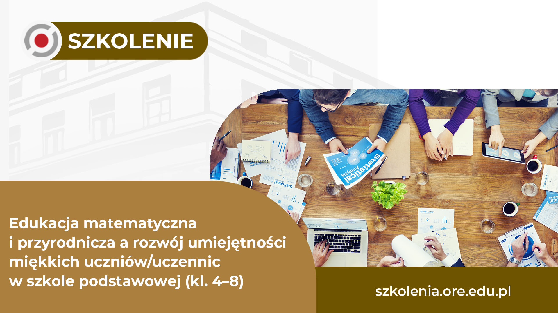 Szkolenie „Edukacja matematyczna i&nbsp;przyrodnicza a&nbsp;rozwój umiejętności miękkich uczniów/uczennic w&nbsp;szkole podstawowej (kl. 4–8)”
