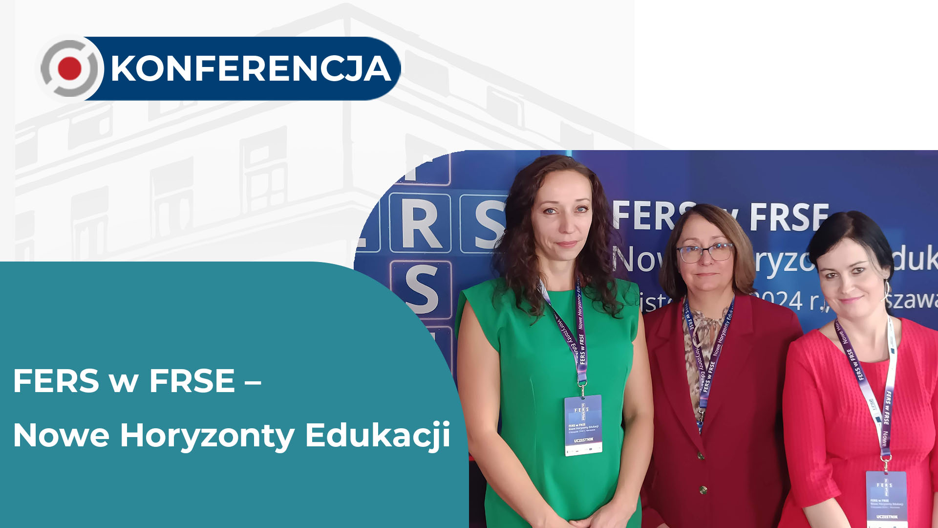 Konferencja „FERS w&nbsp;FRSE – Nowe Horyzonty Edukacji”