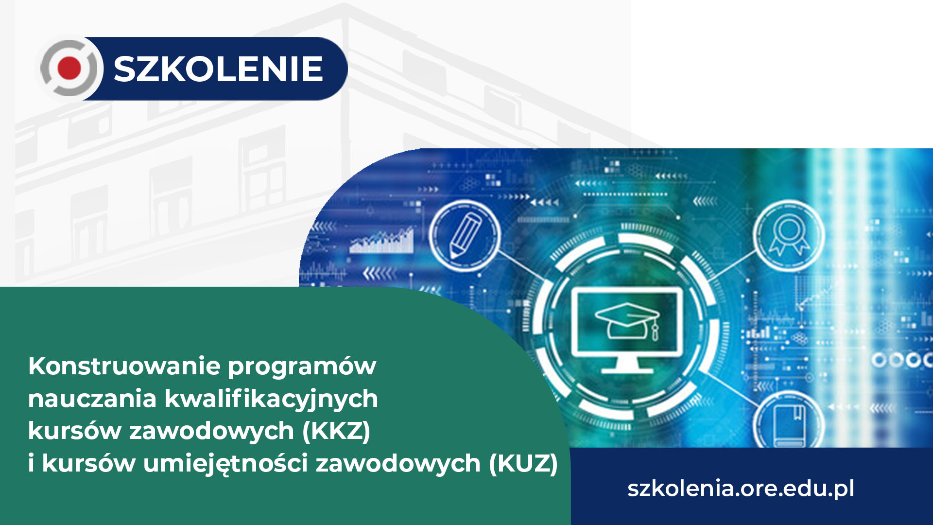 Szkolenie „Konstruowanie programów nauczania kwalifikacyjnych kursów zawodowych (KKZ) i&nbsp;kursów umiejętności zawodowych (KUZ)”