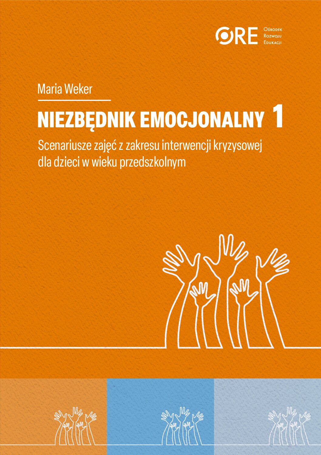 Niezbędnik emocjonalny. Scenariusze zajęć z zakresu interwencji kryzysowej dla dzieci w wieku przedszkolnym