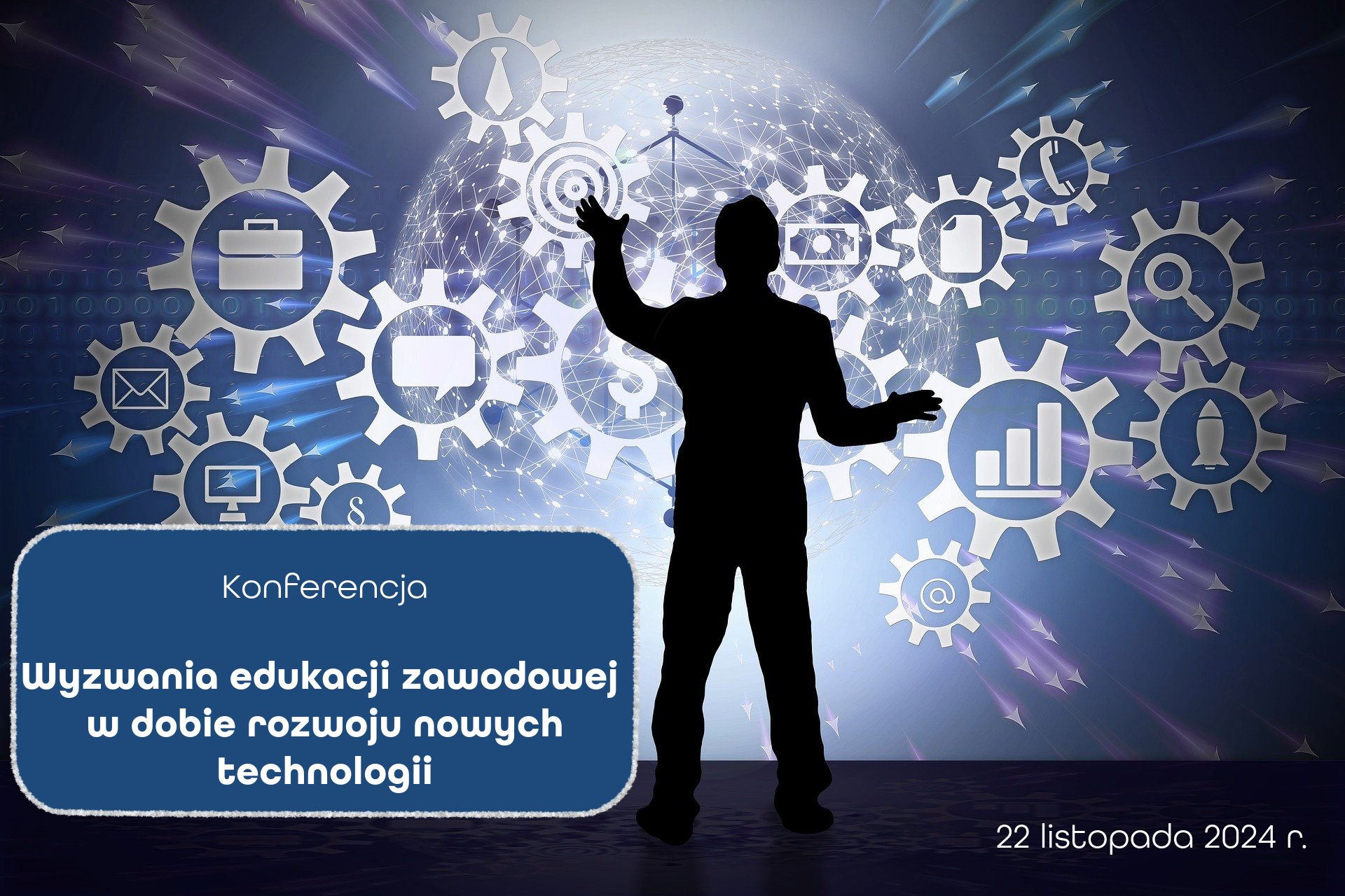 Konferencja online pt.&nbsp;„Wyzwania edukacji zawodowej w&nbsp;dobie rozwoju nowych technologii”
